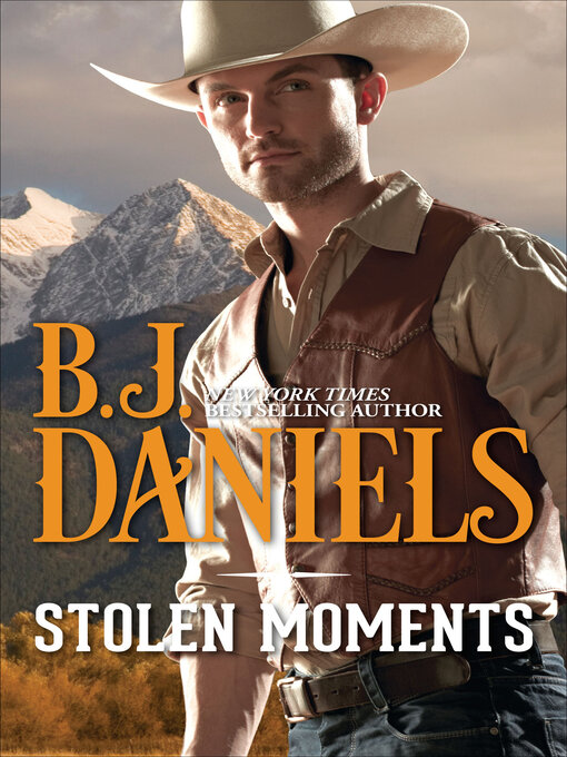 Title details for Stolen Moments by B.J. Daniels - Available